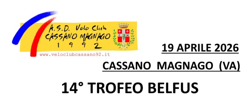 Cassano Magnago (Varese) – Giovanissimi : Domenica 19 Aprile 2026 il 14° Trofeo Belfus con l’organizzazione del VC Cassano Magnago 1992