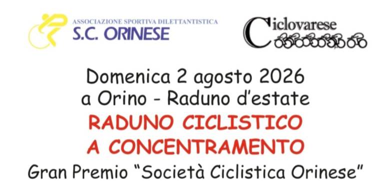 Orino (Varese) – Raduno d’Estate “Raduno Ciclistico a Concentramento” : Gran Premio Società Ciclistica Orinese domenica 02 Agosto 2026
